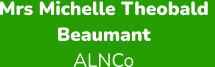 Mrs Michelle Theobald  Beaumant ALNCo