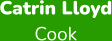 Catrin Lloyd Cook