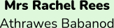 Mrs Rachel Rees Athrawes Babanod