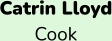 Catrin Lloyd Cook